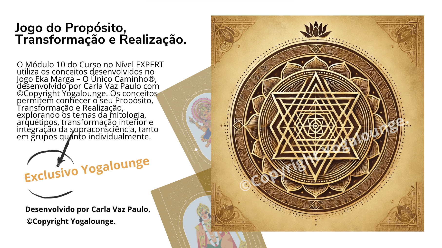 Arte de mandala geométrica dourada sobre fundo branco, cercada por texto em português descrevendo um módulo de curso de yoga. Dois cartões ilustrados parcialmente visíveis ficam abaixo da imagem principal. A marca d'água do texto diz "Exclusivo Yogalounge". | YogaLounge Jogo Didático | yogalounge